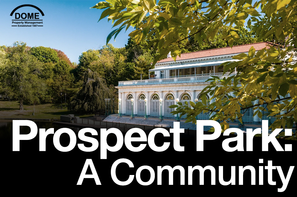 Prospect Park, Brooklyn: A Community Around Nature & Culture - DOME Property Management
