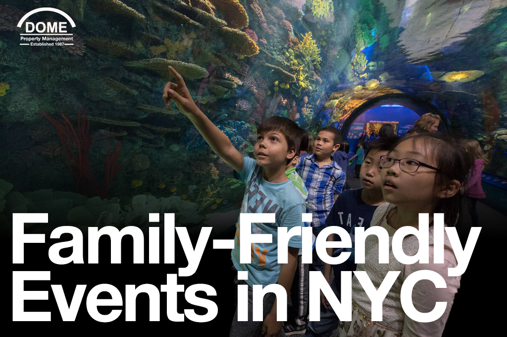 Family-Friendly Events in NYC: August Roundup for Parents & Kids - DOME Property Management