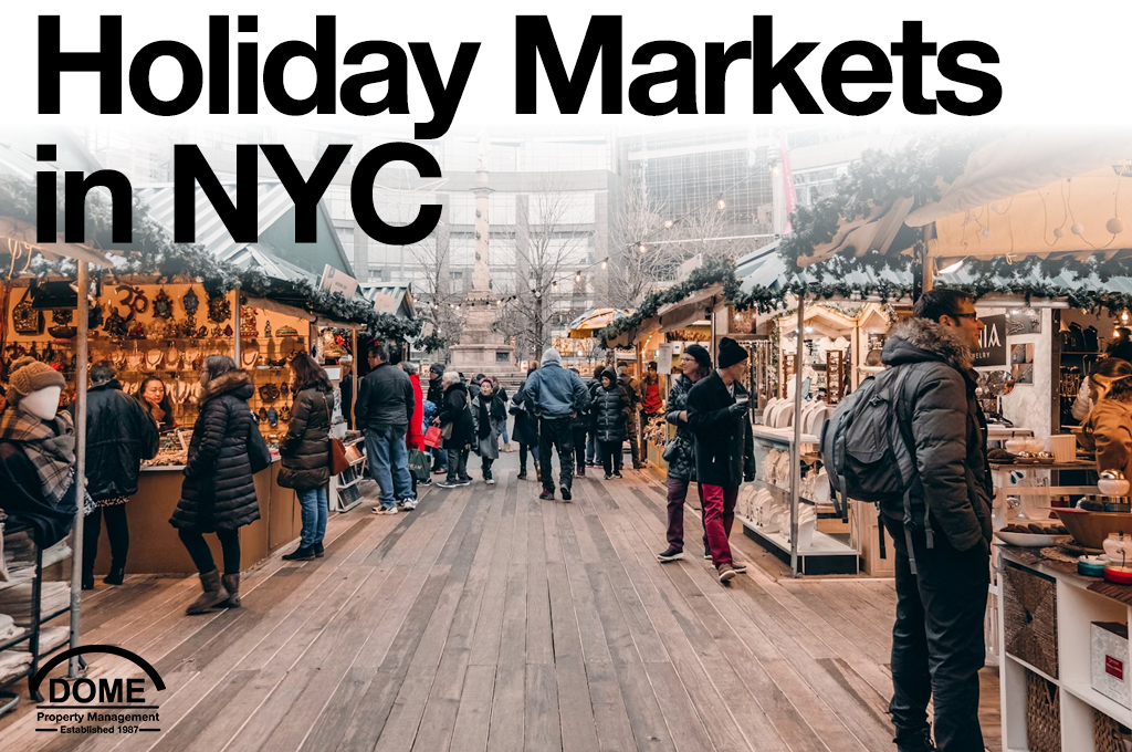 Holiday Markets in NYC Where to Go for Gifts, Food & Festive Fun - DOME Property Management