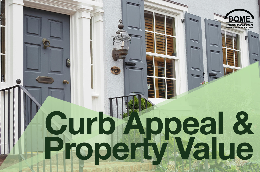 Curb Appeal and Property Value The Exterior Upgrades That Actually Pay Off - DOME Propery Management